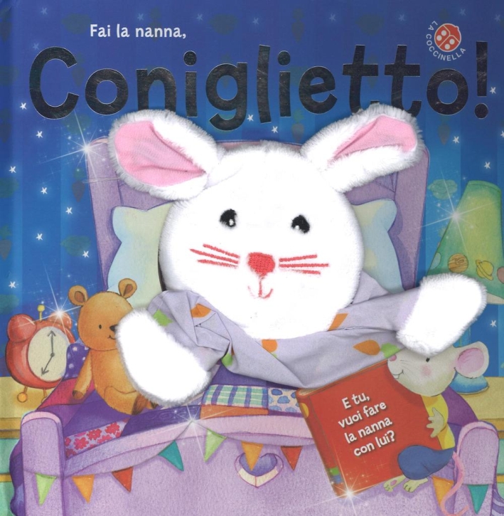 Fai la nanna coniglietto! Ediz. illustrata. Con gadget Fai la nanna coniglietto! Ediz. illustrata. Con gadget