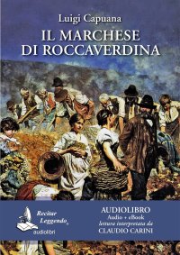 Il Marchese di Roccaverdina. [Edizione Integrale - Audiolibro + Ebook]