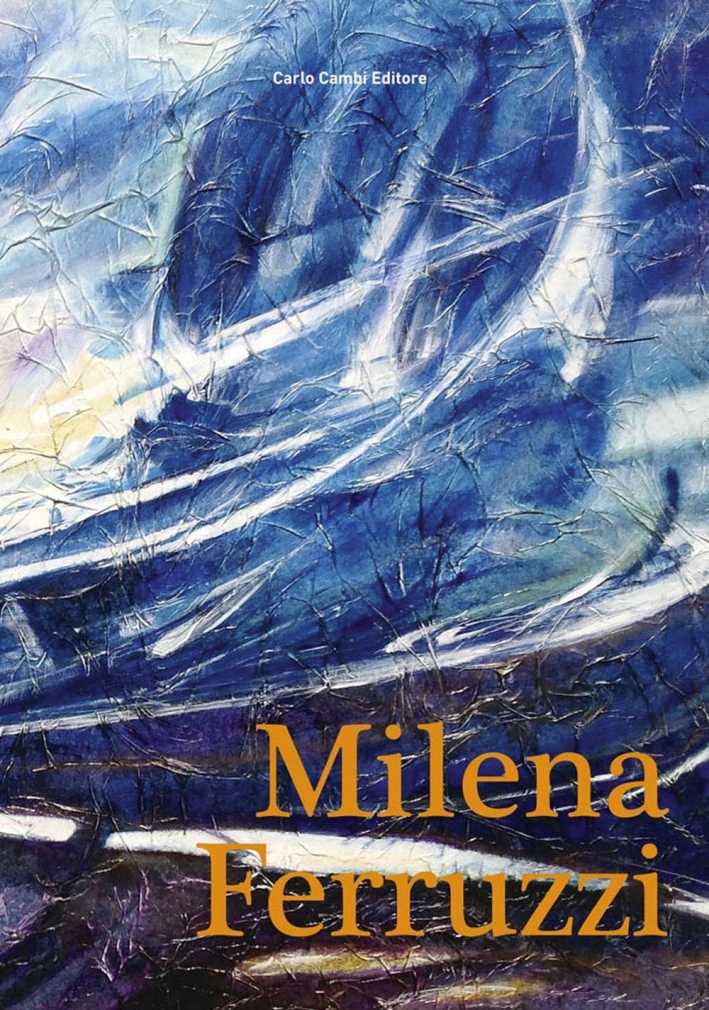 Milena Ferruzzi. Ediz. illustrata Milena Ferruzzi. Ediz. illustrata