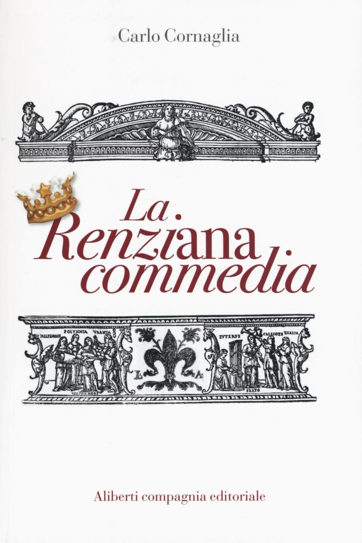 La renziana commedia La renziana commedia