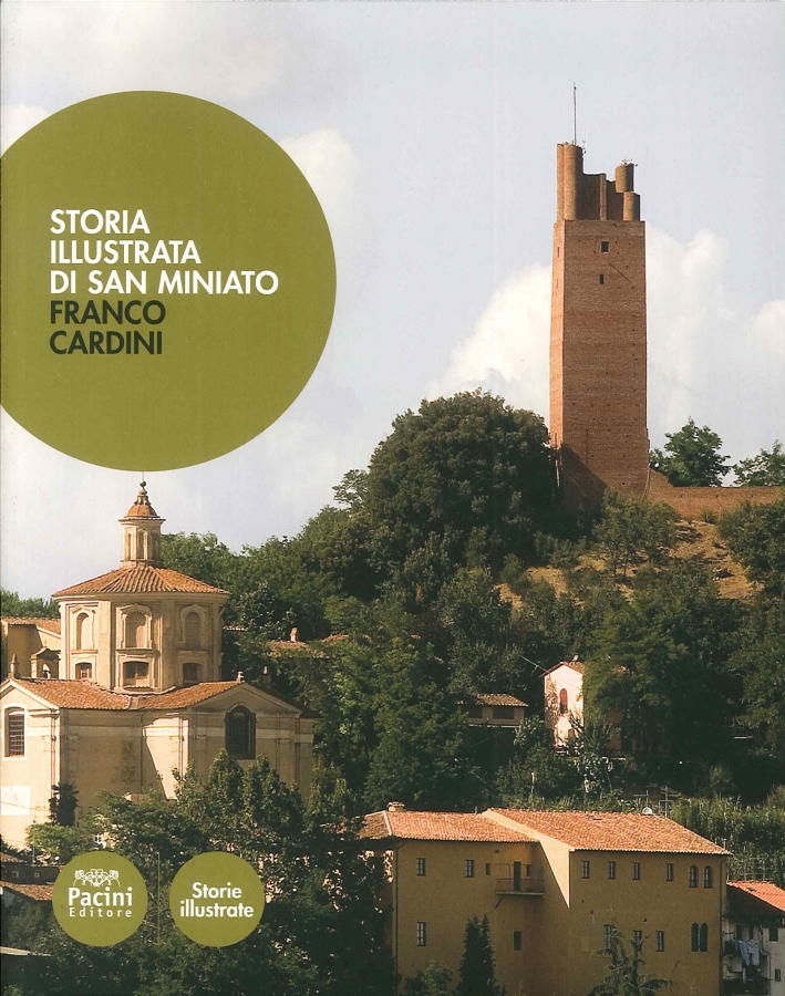 Storia Illustrata di San Miniato Storia Illustrata di San Miniato