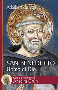 San Benedetto. Uomo di Dio San Benedetto. Uomo di Dio