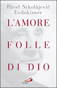 L'amore folle di Dio L'amore folle di Dio
