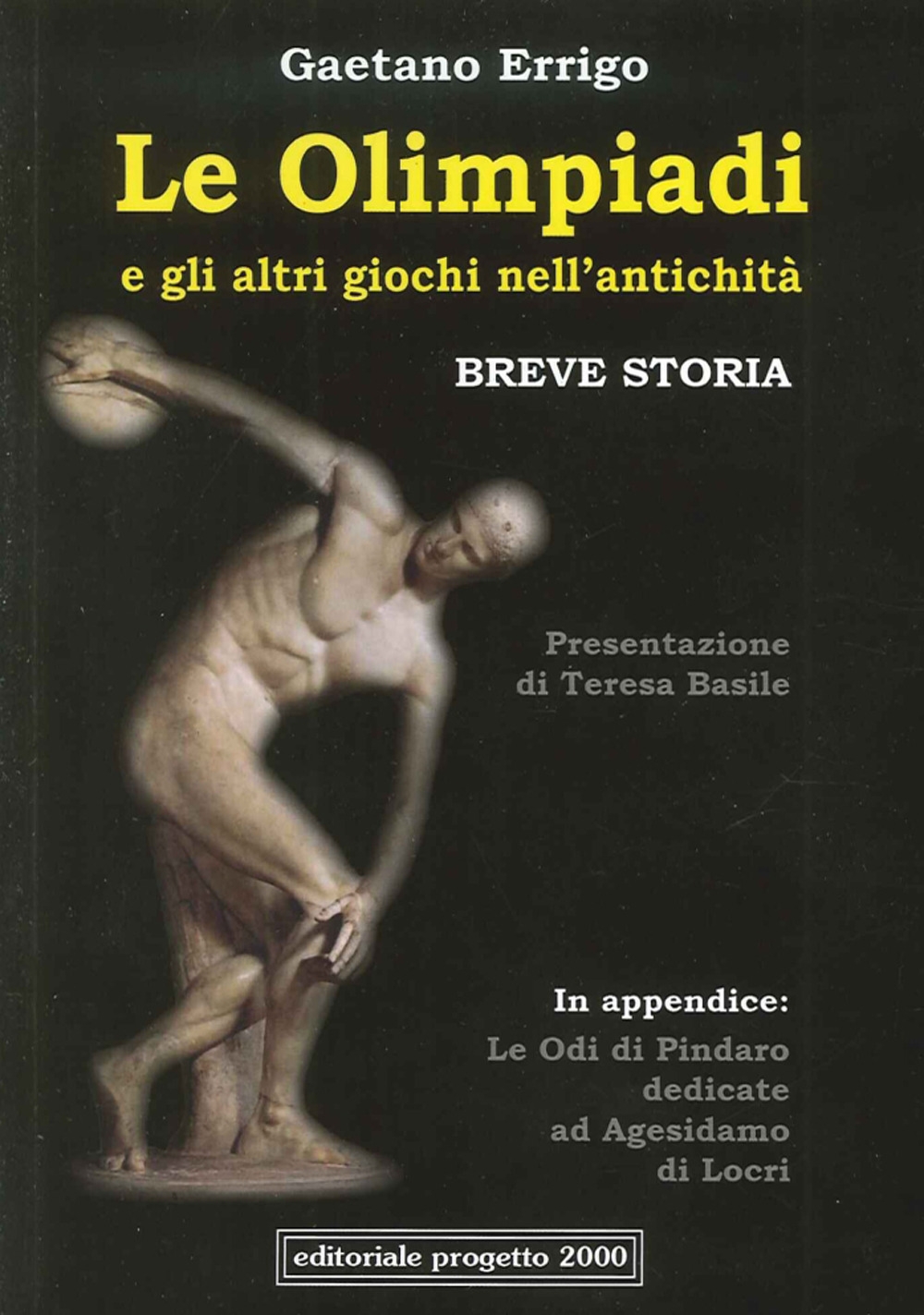 Le Olimpiadi e gli altri Giochi nell'Antichità. Breve Storia Le Olimpiadi e gli altri Giochi nell'Antichità. Breve Storia