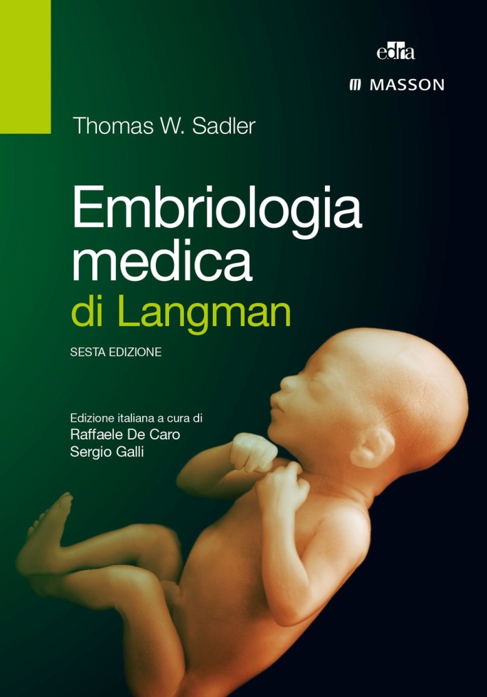 Embriologia medica di Langman Embriologia medica di Langman