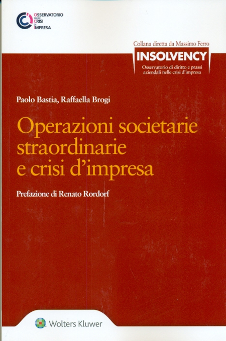 Operazioni Societarie Straordinarie e Crisi d'Impresa Operazioni Societarie Straordinarie e Crisi d'Impresa