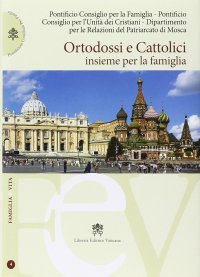 Ortodossi e cattolici insieme per la famiglia