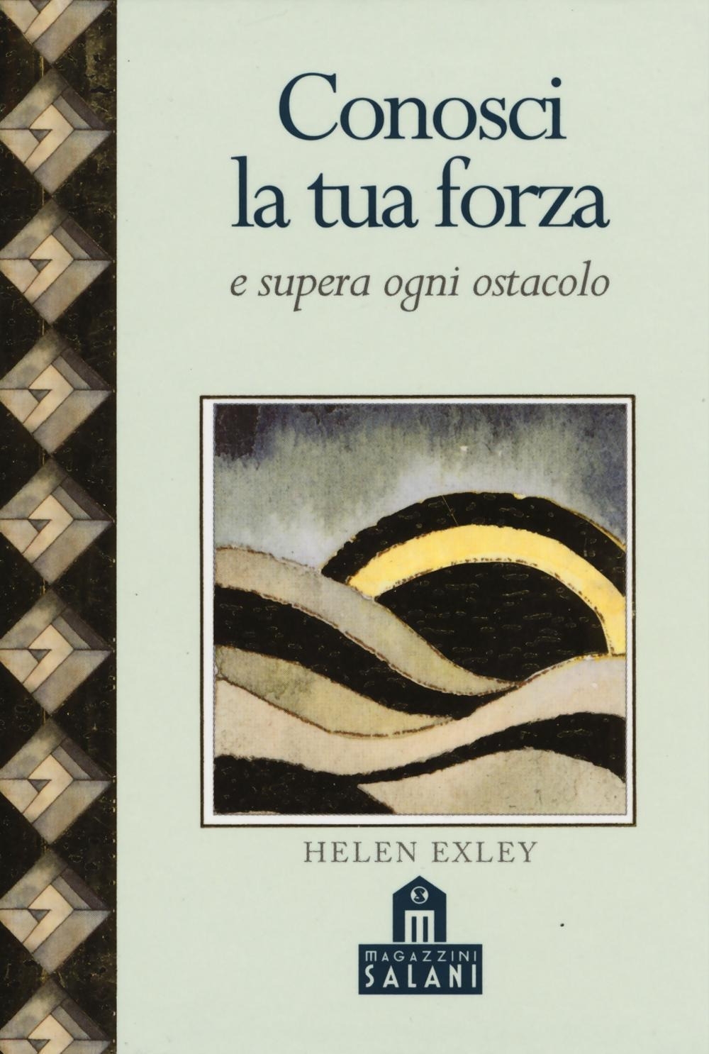 Conosci la tua forza e supera ogni ostacolo Conosci la tua forza e supera ogni ostacolo