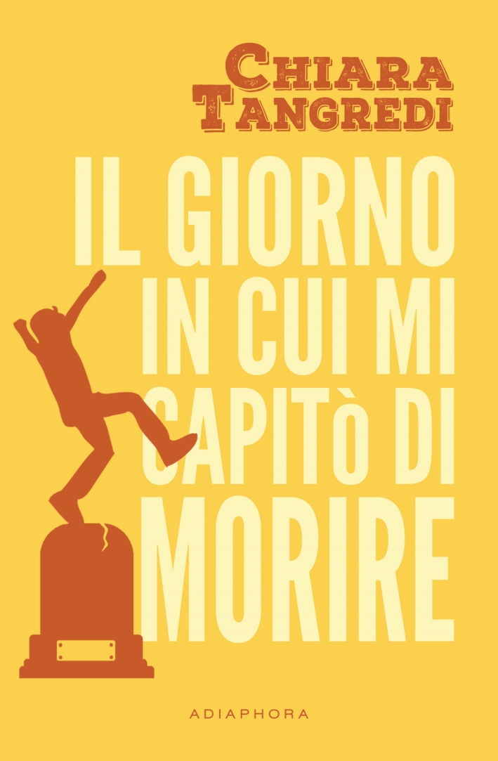 Il giorno in cui mi capitò di morire Il giorno in cui mi capitò di morire
