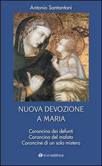 Nuova devozione a Maria Nuova devozione a Maria