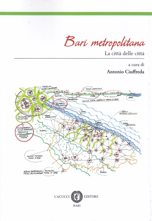 Bari metropolitana. La città delle città Bari metropolitana. La città delle città