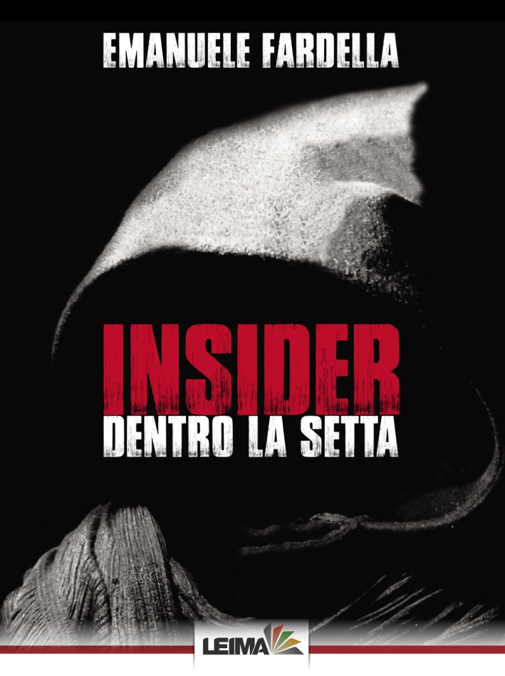 Insider. Dentro la setta Insider. Dentro la setta