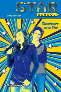 Diventare una star. Star School