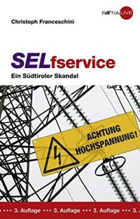 Selfservice. Uno scandalo altoatesino