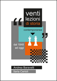 Venti lezioni di storia contemporanea. Dal 1848 ad oggi Venti lezioni di storia contemporanea. Dal 1848 ad oggi
