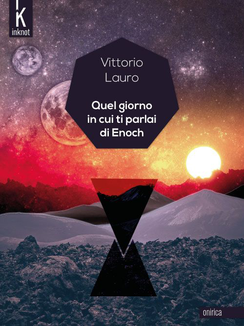 Quel giorno in cui ti parlai di Enoch Quel giorno in cui ti parlai di Enoch