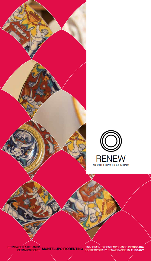 Strada della ceramica di Montelupo Fiorentino. Renew, rinascita contemporanea in Toscana Strada della ceramica di Montelupo Fiorentino. Renew, rinascita contemporanea in Toscana
