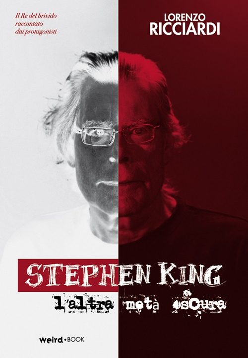 Stephen King, l'altra metà oscura Stephen King, l'altra metà oscura