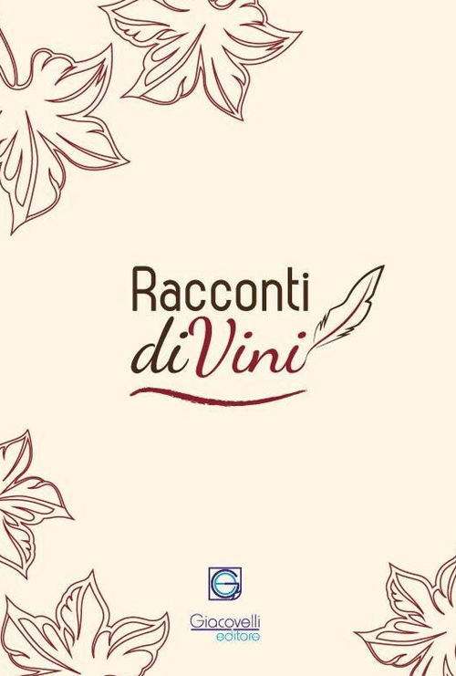 Racconti diVini. Concorso letterario 2015 Racconti diVini. Concorso letterario 2015