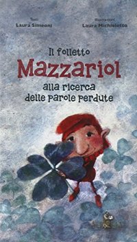Il folletto Mazzariol alla ricerca delle parole perdute