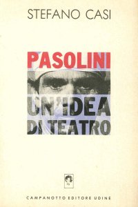 Pasolini un'Idea di Teatro