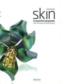 Skin. La superficie del gioiello-The surface of the jewel