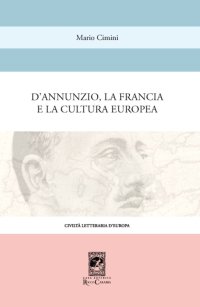 D'Annunzio, la Francia e la cultura europea