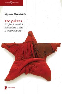 Tre Pièces. P.s. Fascicolo O.k., Solitudine a Due, il Traghettatore