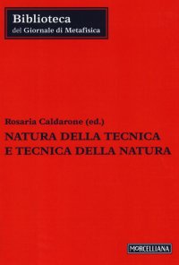 Natura della tecnica e tecnica della natura