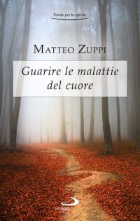 Guarire le malattie del cuore. Itinerario quaresimale