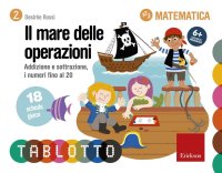 Il mare delle operazioni. Addizione e sottrazione, i numeri fino al 20. Schede per Tablotto