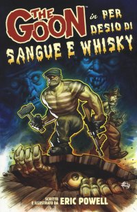 The Goon. Vol. 13: Per desio di sangue e whisky