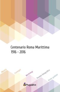 Centenario Roma marittima 1916-2016