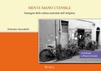 Mente mano utensile. La cultura materiale dell'artigiano