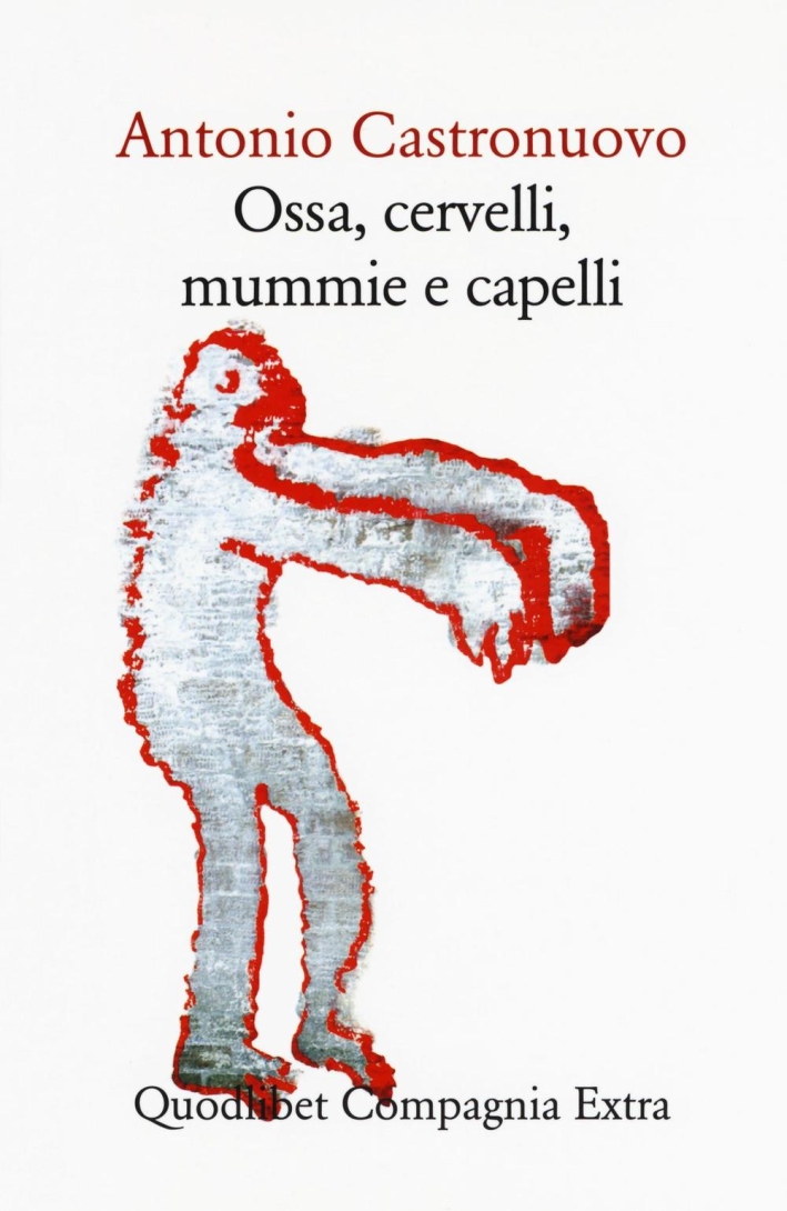 Ossa, cervelli, mummie e capelli Ossa, cervelli, mummie e capelli