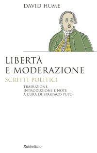 Libertà e Moderazione. Scritti Politici