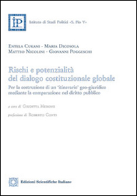 Rischi e potenzialità del dialogo costituzionale globale. Rischi e potenzialità del dialogo costituzionale globale.