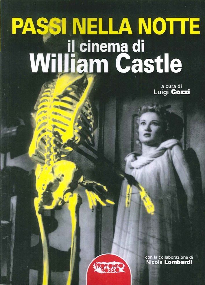Passi nella Notte. Il Cinema di William Castle Passi nella Notte. Il Cinema di William Castle