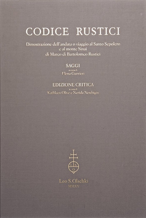 Codice Rustici. Dimostrazione dell'Andata o Viaggio al Santo Sepolcro e al Monte Sinai. Di Marco di Bartolomeo Rustici Codice Rustici. Dimostrazione dell'Andata o Viaggio al Santo Sepolcro e al Monte Sinai. Di Marco di Bartolomeo Rustici