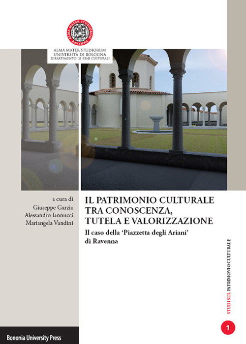 Il patrimonio culturale tra conoscenza, tutela e valorizzazione. Il caso della Il patrimonio culturale tra conoscenza, tutela e valorizzazione. Il caso della