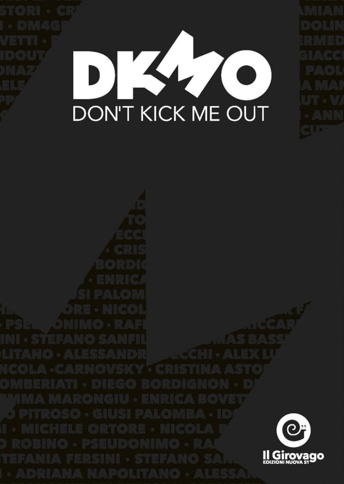Don't Kick Me Out Don't Kick Me Out