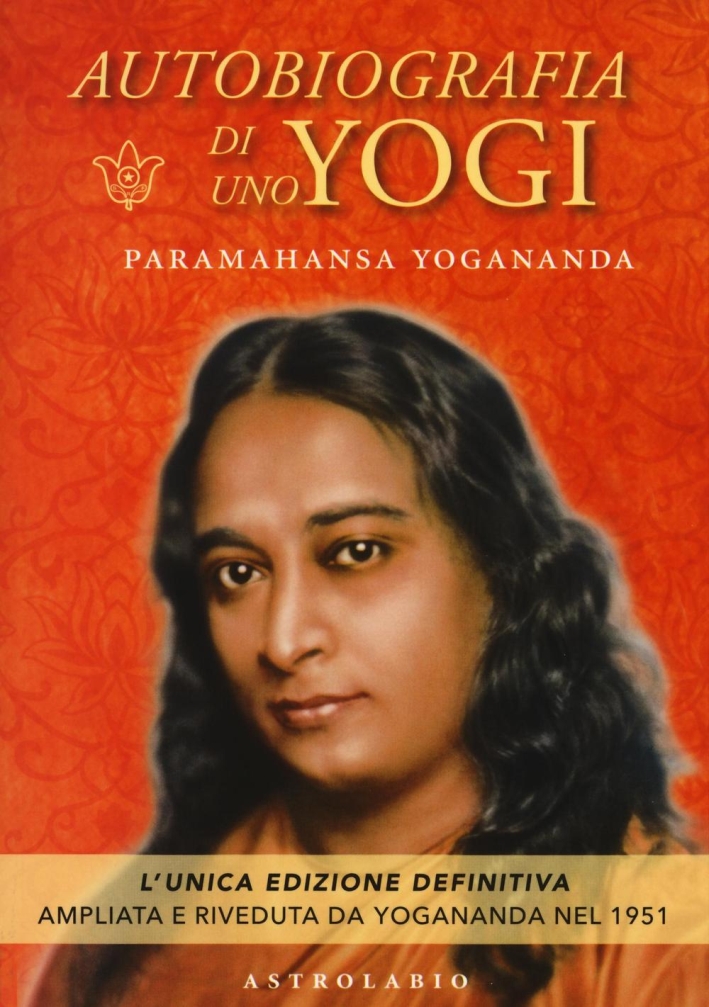 Autobiografia di uno yogi Autobiografia di uno yogi