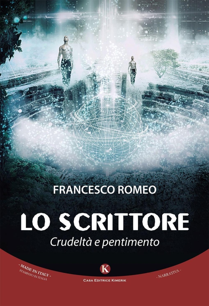 Lo scrittore. Crudeltà e pentimento Lo scrittore. Crudeltà e pentimento