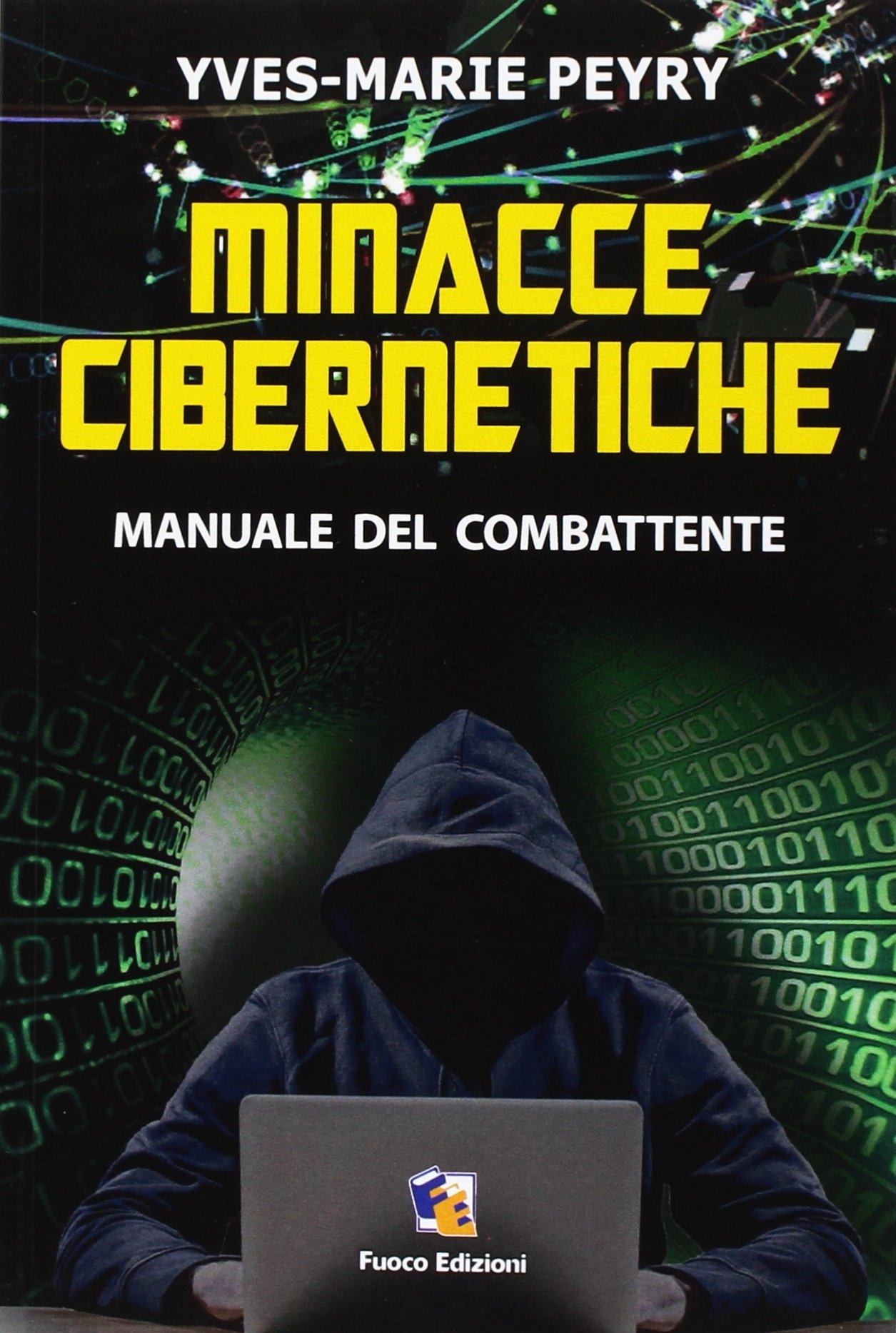 Minacce cibernetiche. Manuale del combattente Minacce cibernetiche. Manuale del combattente