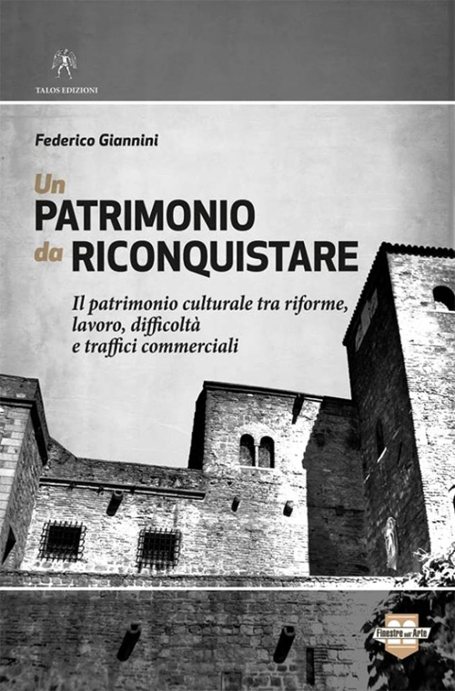 Un patrimonio da riconquistare Un patrimonio da riconquistare