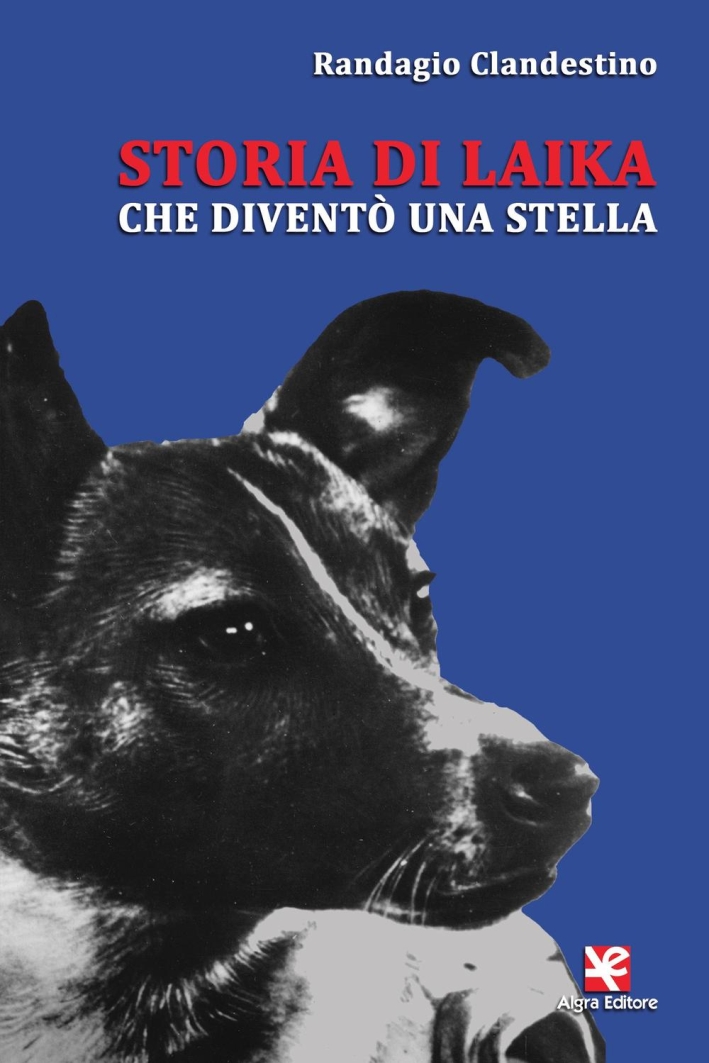 Storia di Laika che diventò una stella Storia di Laika che diventò una stella