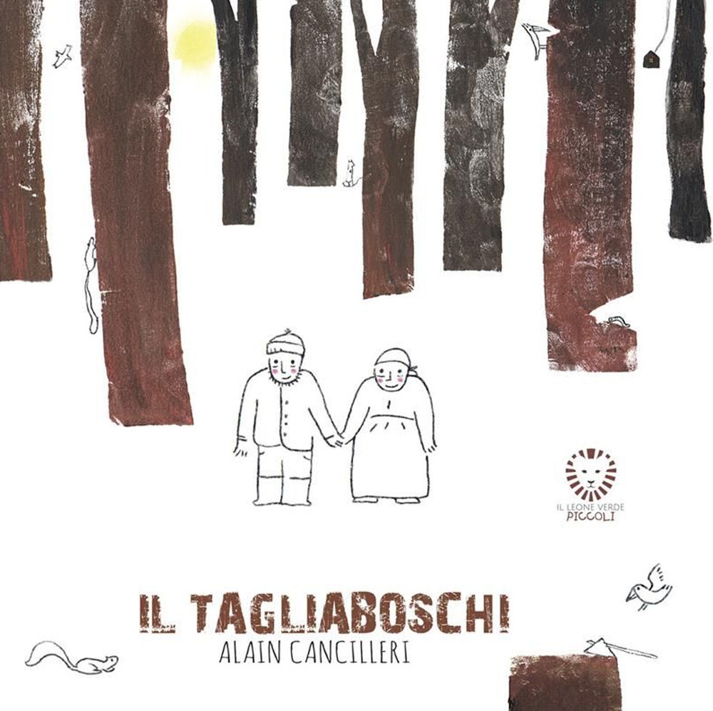 Il tagliaboschi. Ediz. illustrata Il tagliaboschi. Ediz. illustrata