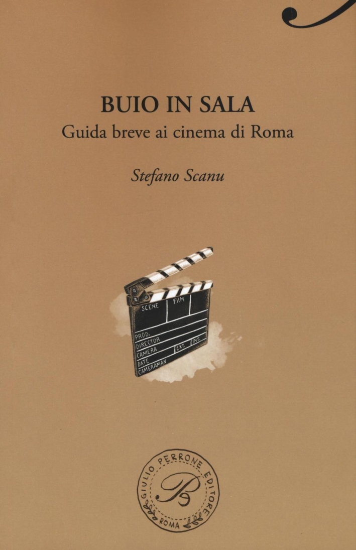 Buio in sala. Guida breve ai cinema di Roma Buio in sala. Guida breve ai cinema di Roma