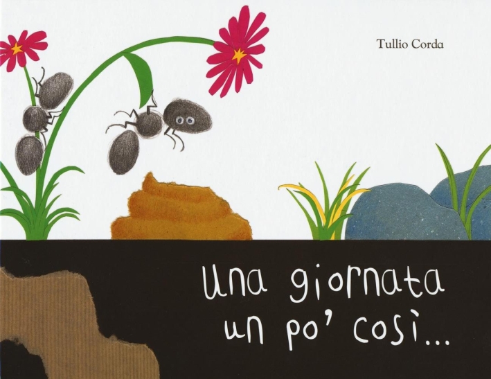 Una giornata un po' così.... Ediz. illustrata Una giornata un po' così.... Ediz. illustrata