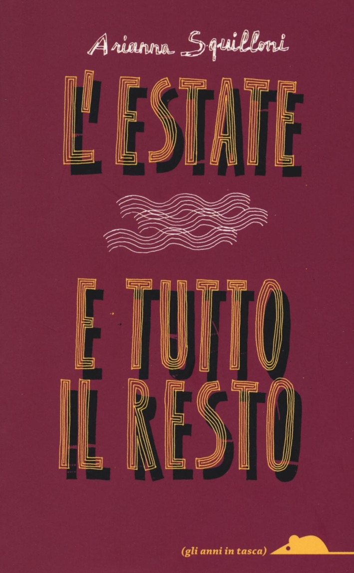 L'estate e tutto il resto L'estate e tutto il resto